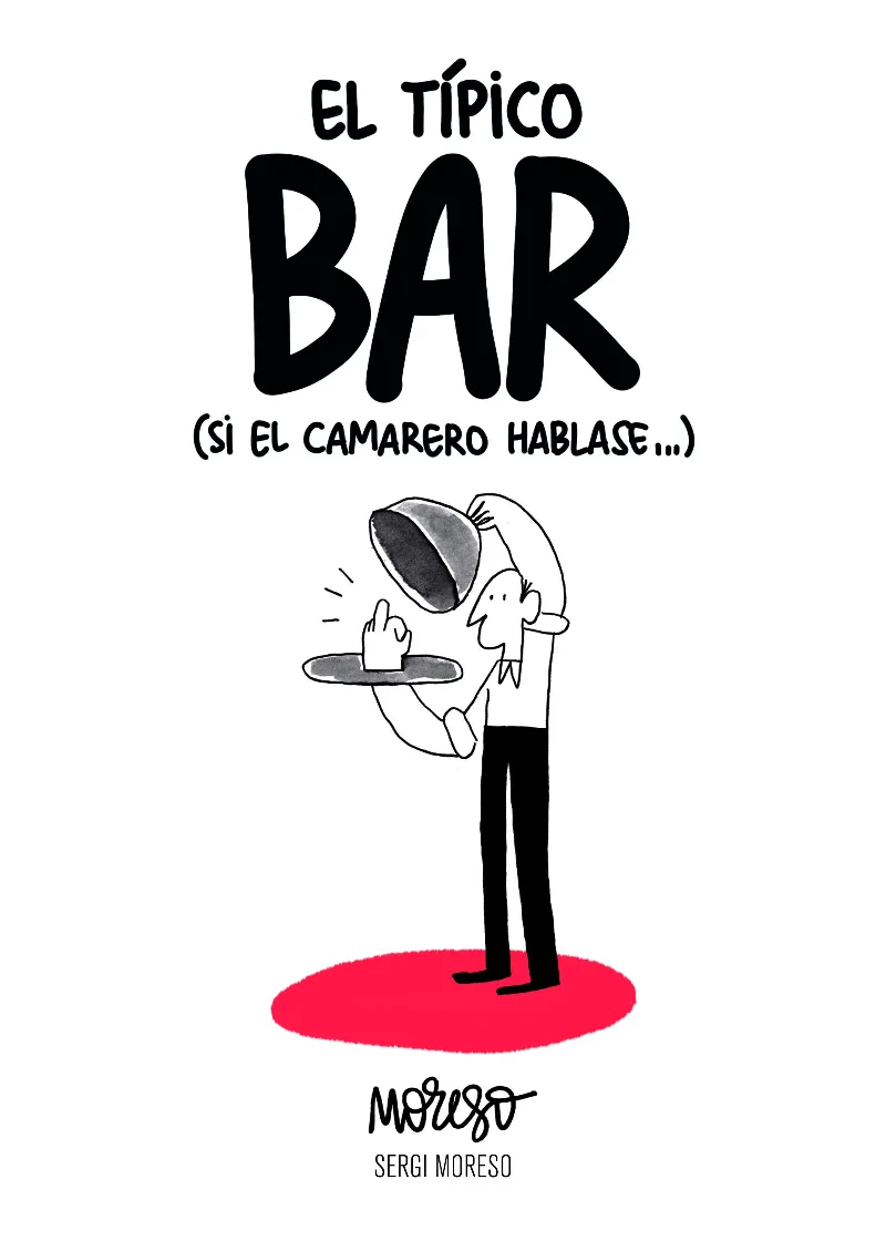 TIPICO BAR, EL (SI EL CAMARERO HABLASE...)