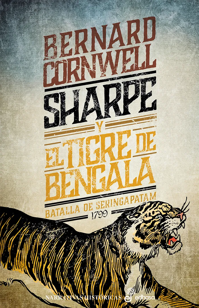 SHARPE Y EL TIGRE DE BENGALA - BATALLA DE SERINGAPATAM 1799-