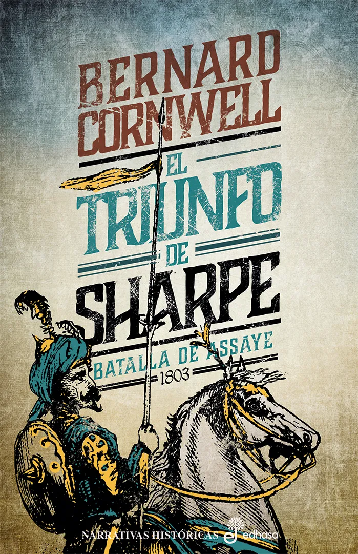 TRIUNFO DE SHARPE,EL - BATALLA DE ASSAYE 1803-