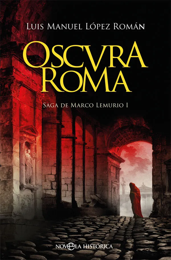 OSCURA ROMA -SAGA DE MARCO LEMURIO I-