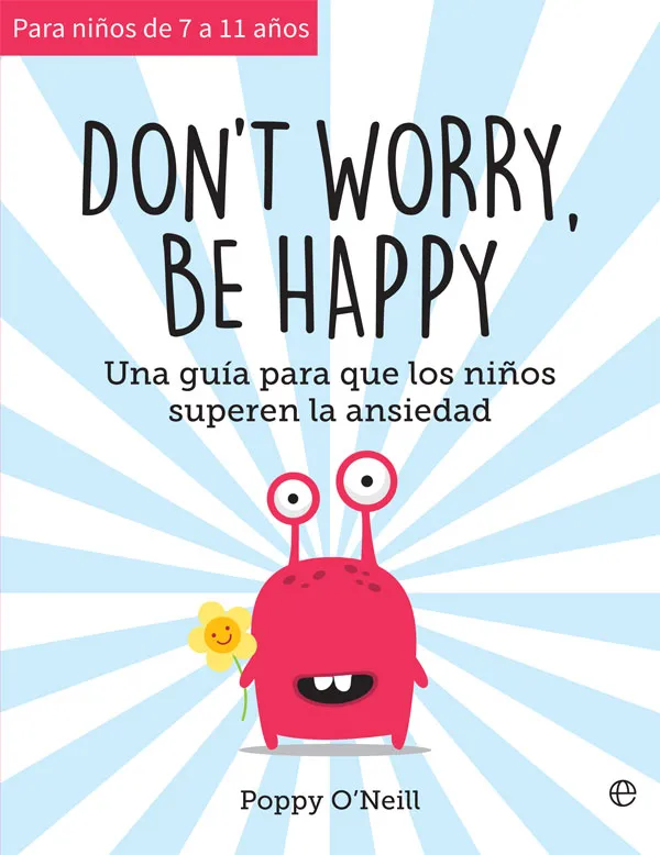 DON'T WORRY BE HAPPY