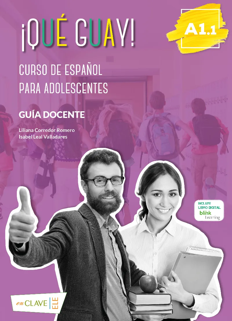 ¡QUÉ GUAY! A1.1 GUÍA DEL PROFESOR