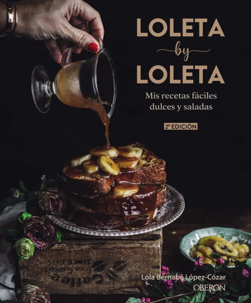 LOLETA BY LOLETA - MIS RECETAS FACILES DULCES Y SALADAS -
