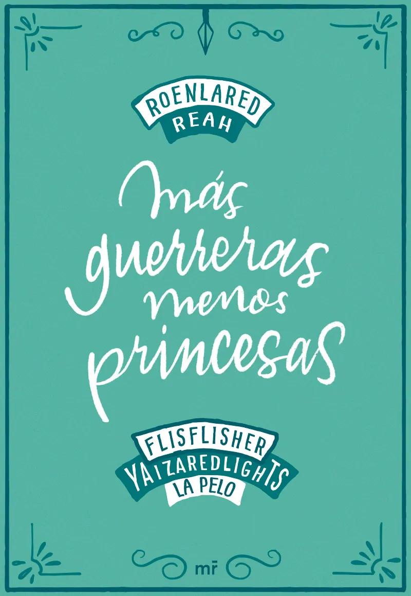 MAS GUERRERAS MENOS PRINCESAS - FLISHFLISHER YAIZAREDLIGHTS LA PELO -