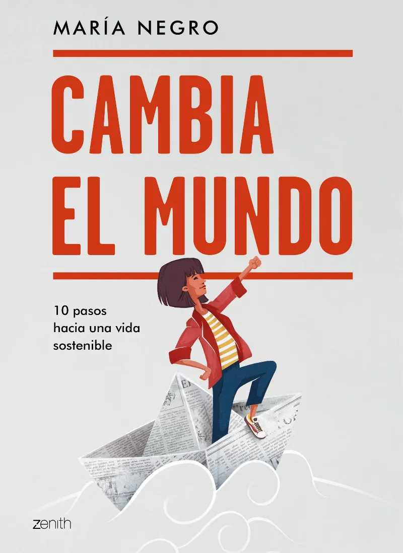 CAMBIA EL MUNDO - 10 PASOS HACIA UNA VIDA SOSTENIBLE -