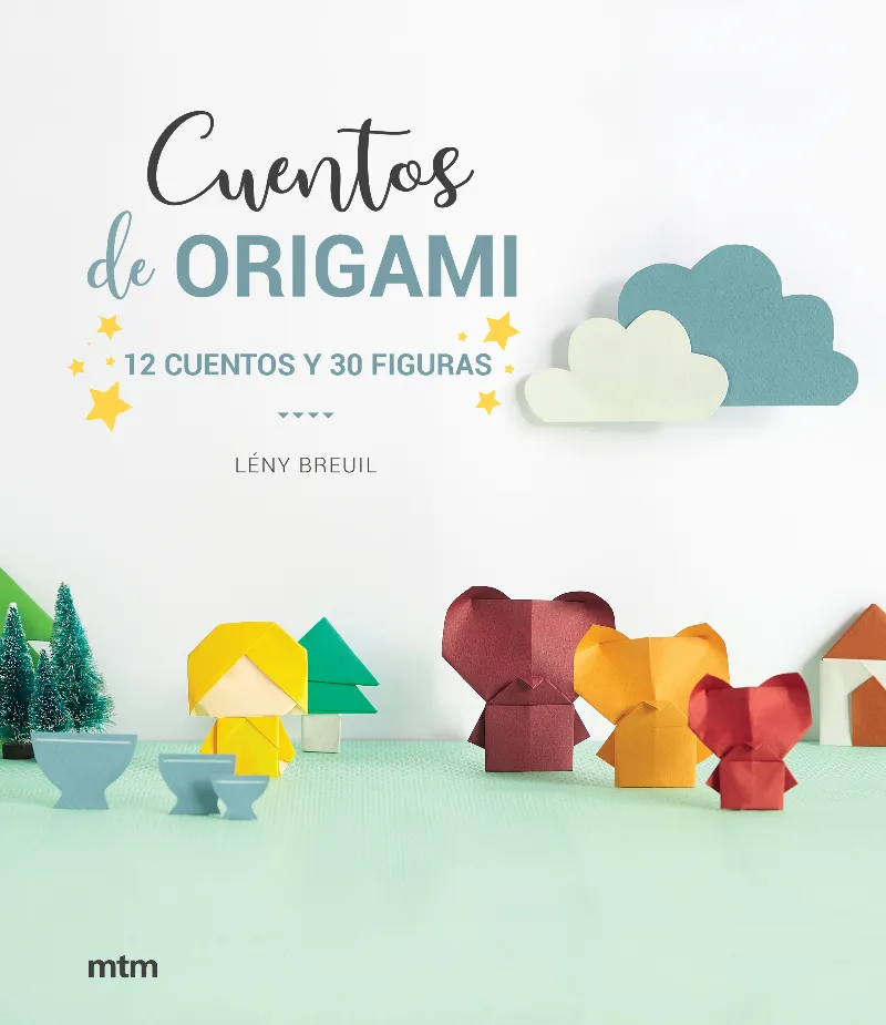 CUENTOS DE ORIGAMI - 12 CUENTOS Y 30 FIGURAS -