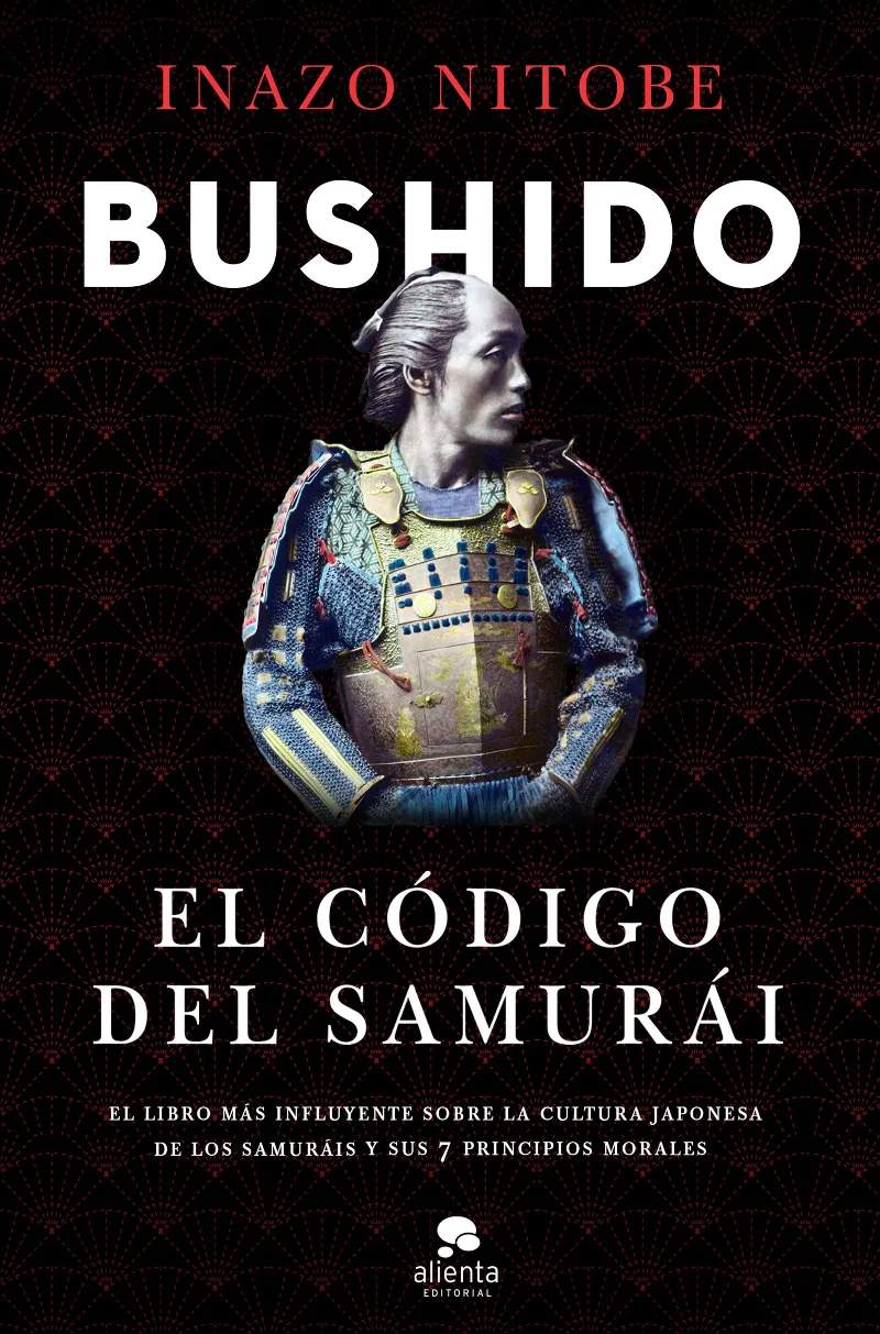 BUSHIDO - EL CODIGO DEL SAMURAI -