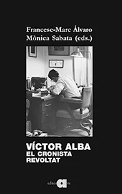 VICTOR ALBA EL CRONISTA REVOLTAT