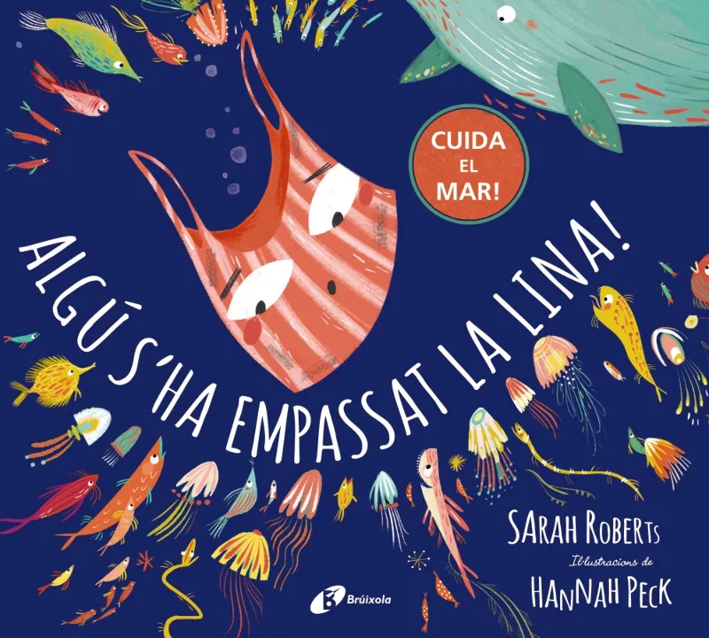ALGU S'HA EMPASSAT LA LINA! - CUIDA EL MAR! -