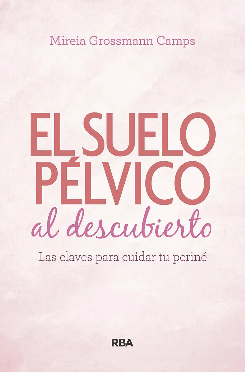 EL SUELO PELVICO AL DESCUBIERTO