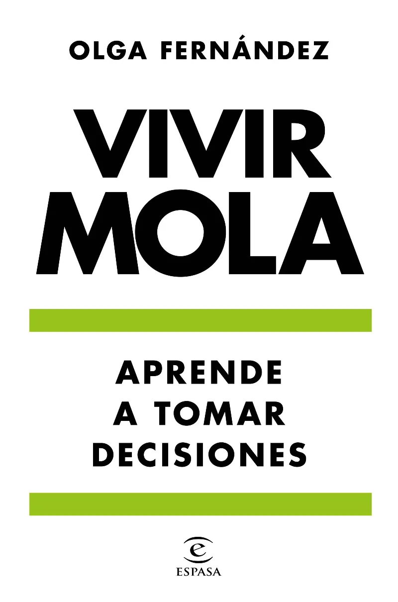 VIVIR MOLA - APRENDER A TOMAR DECISIONES -