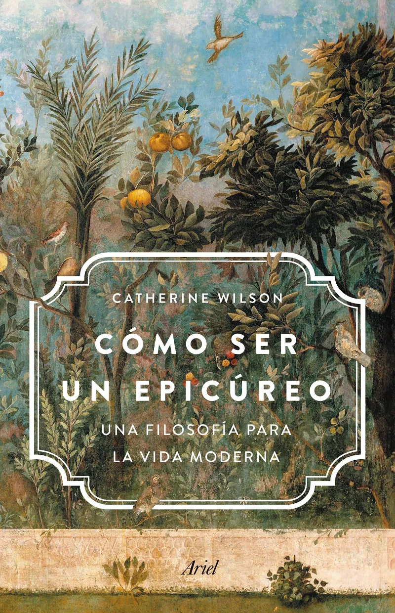 COMO SER UN EPICUREO - UNA FILOSOFIA PARA LA VIDA MODERNA -