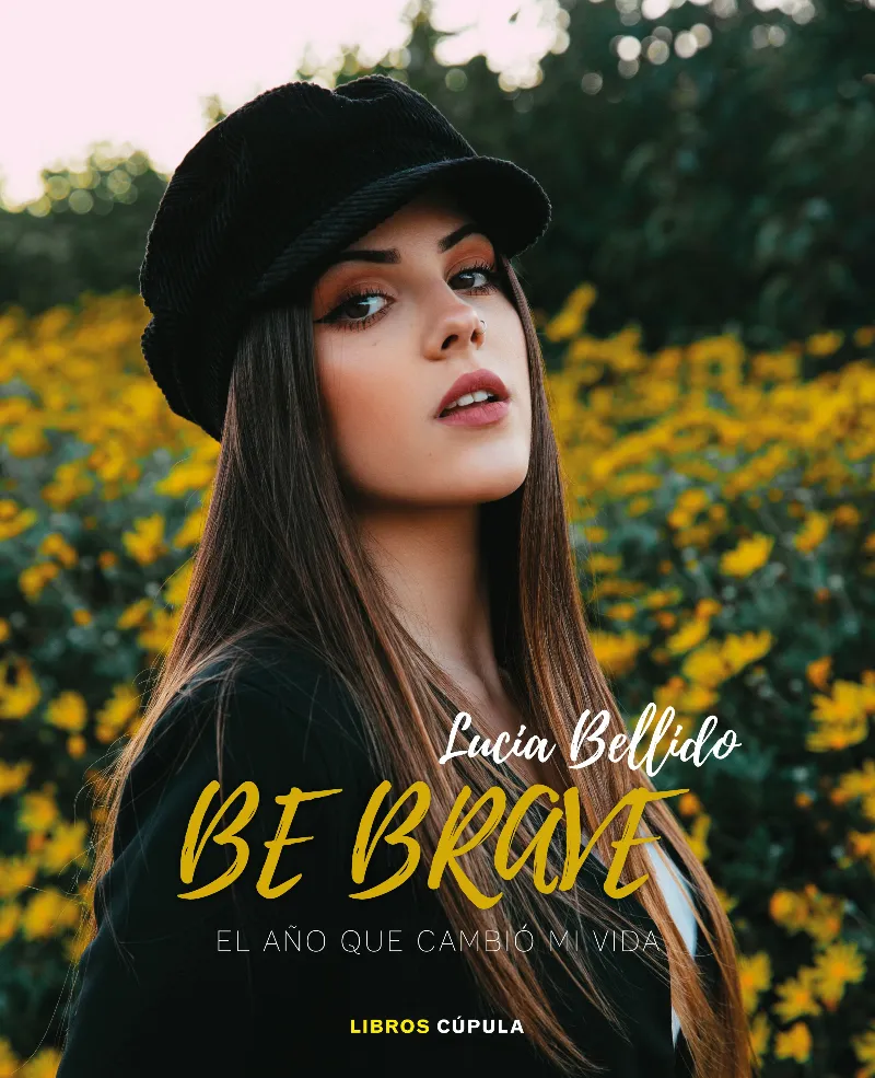 BE BRAVE - EL AÑO QUE CAMBIO MI VIDA -