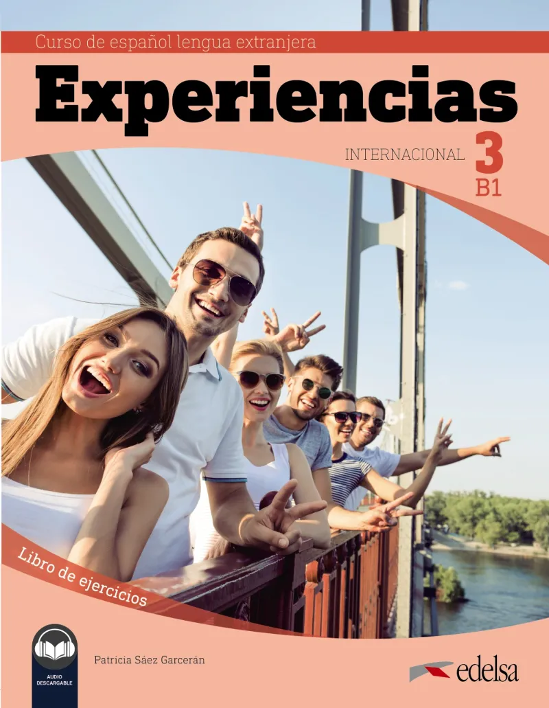EXPERIENCIAS INTERNACIONAL 3 B1. LIBRO DE EJERCICIOS