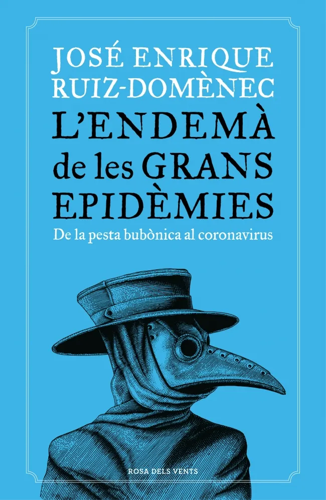 ENDEMA DE LES GRANS EPIDEMIES,L' - DE LA PESTA BUBONICA AL CORONAVIRUS -