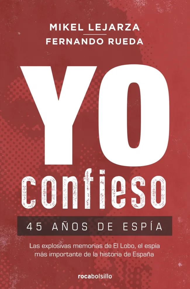 YO CONFIESO -45 AÑOS DE ESPIA - BOLSILLO