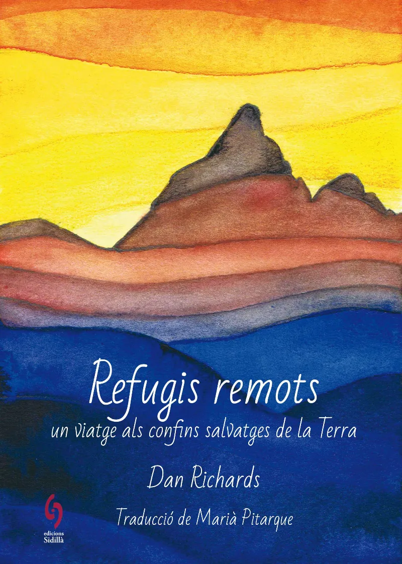 REFUGIS REMOTS - UN VIATGE ALS CONFINS SALVATGES DE LA TERRA -