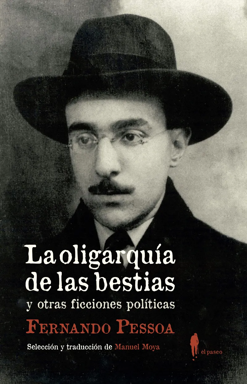 OLIGARQUIA DE LAS BESTIAS Y OTRAS FICCIONES POLITICAS, LA