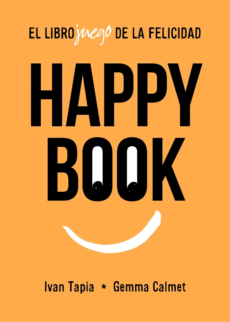 HAPPY BOOK - EL LIBRO JUEGO DE LA FELICIDAD -