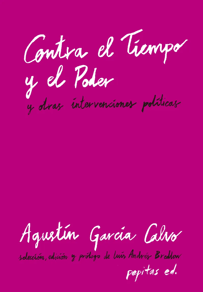 CONTRA EL TIEMPO Y EL PODER Y OTRAS INTERVENCIONES POLITICAS