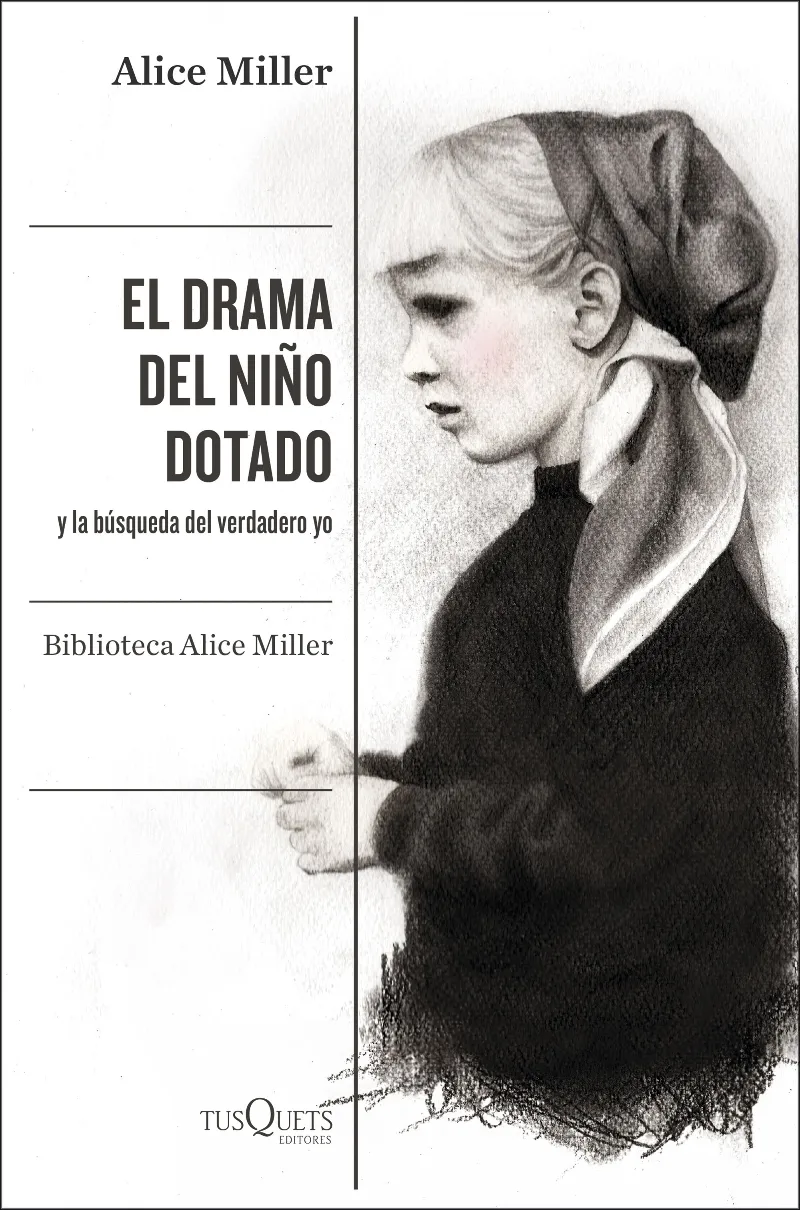 DRAMA DEL NIÑO DOTADO Y LA BUSQUEDA DEL VERDADERO YO,EL