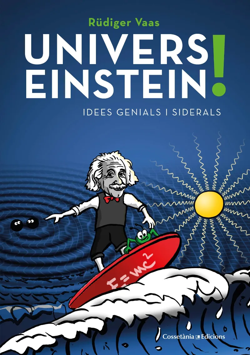 UNIVERS EINSTEIN - IDEES GENIALS I SIDERALS -