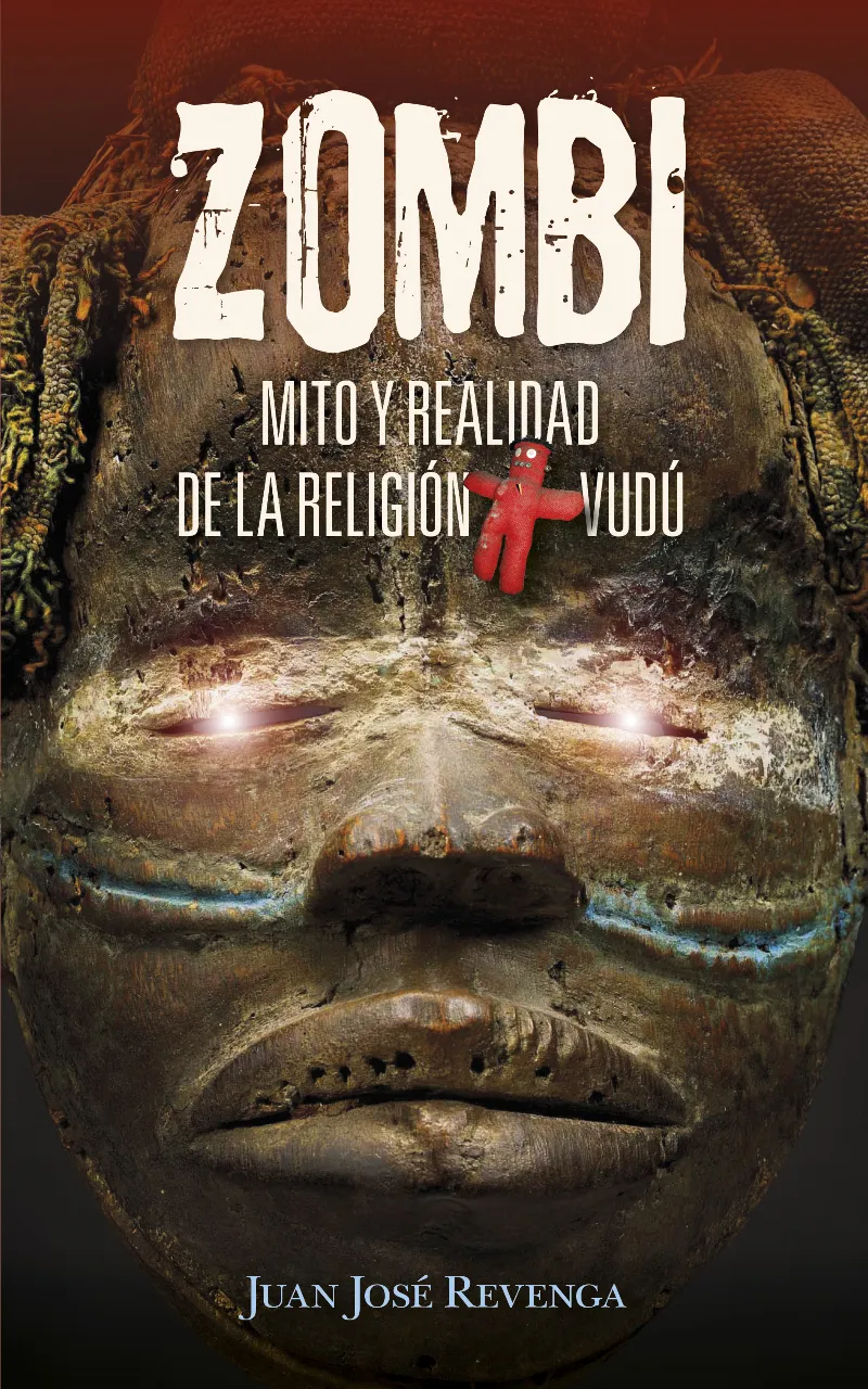 ZOMBI MITO Y READLIDAD DE LA RELIGION VUDU
