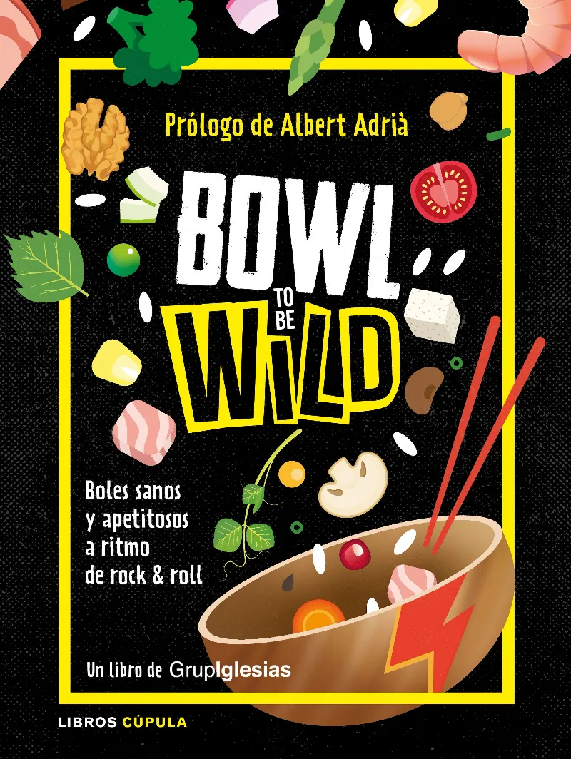 BOWL TO BE WILD - BOLES SANOS Y APETITOSOS A RITMO DE ROCK AND ROLL -