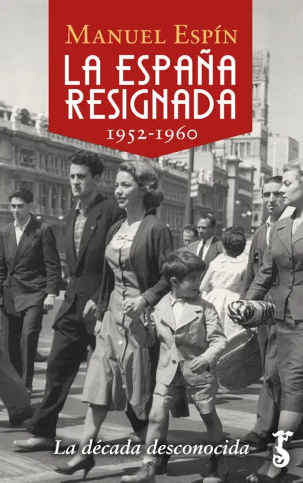 ESPAÑA RESIGNADA, LA 1952-1960