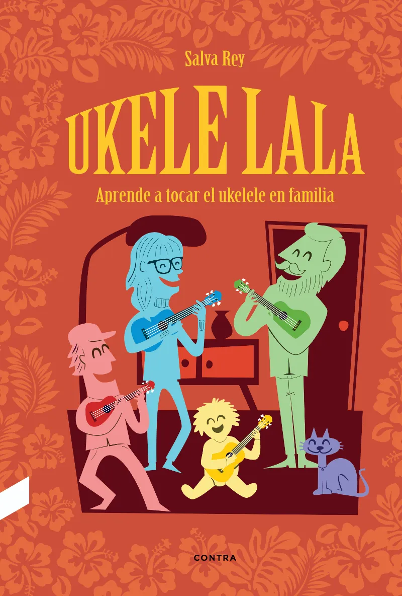 UKELE LALA - APRNEDE A TOCAR EL UKELELE EN FAMILIA -