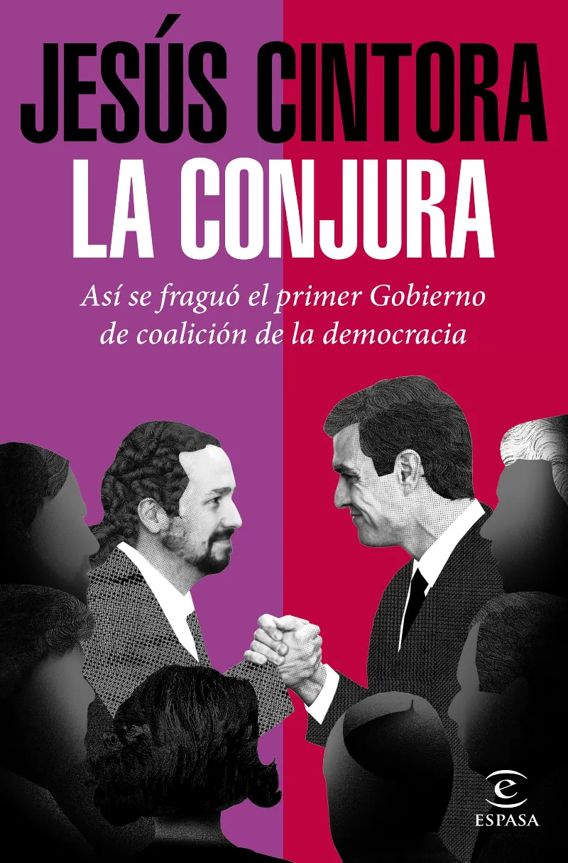 CONJURA,LA - ASI SE FRAGUO EL PRIMER GOBIERNO DE COALICION DE LA DEMOCRACIA-