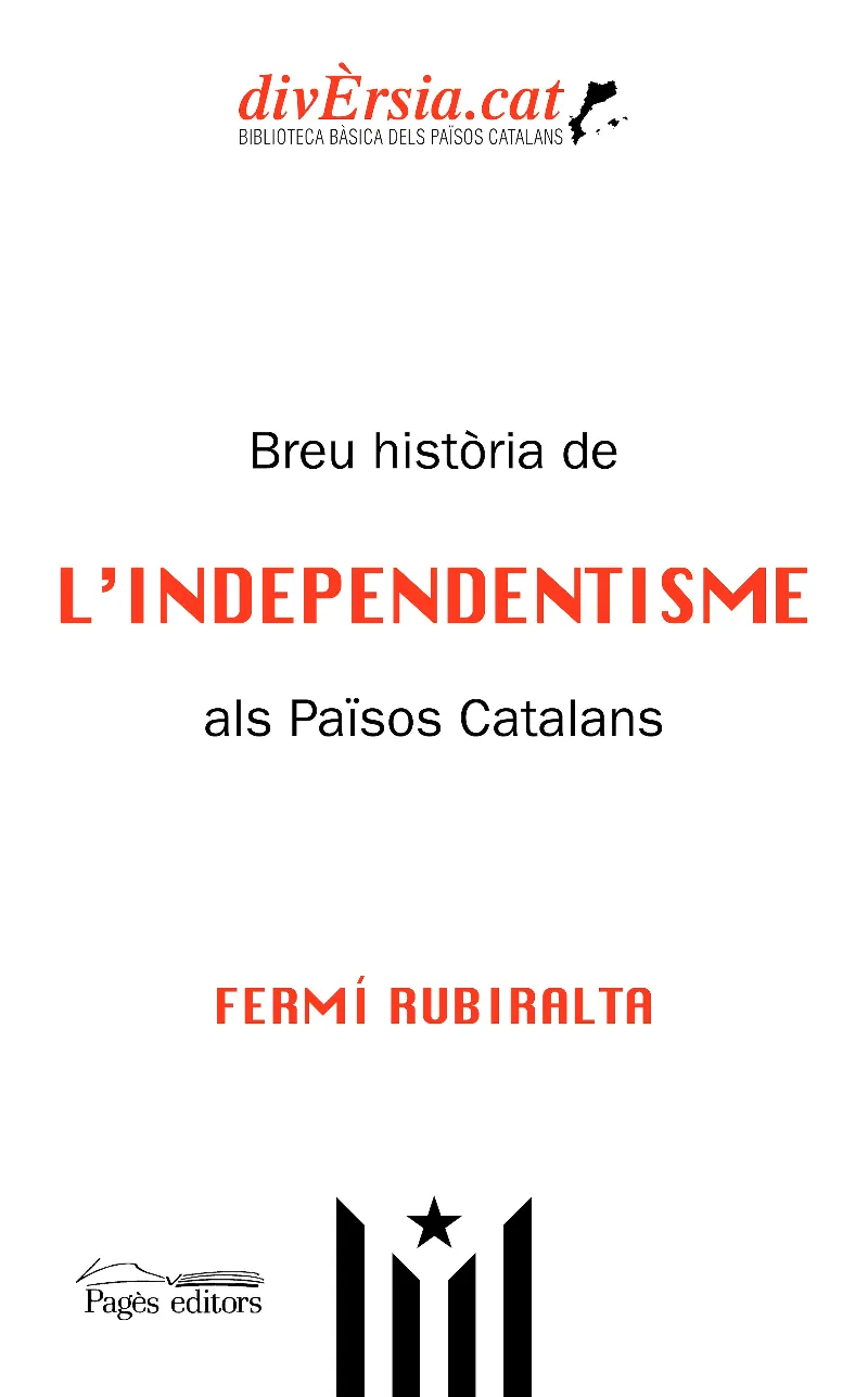 BREU HISTORIA DE L'INDEPENDENTISME ALS PAISOS CATALANS