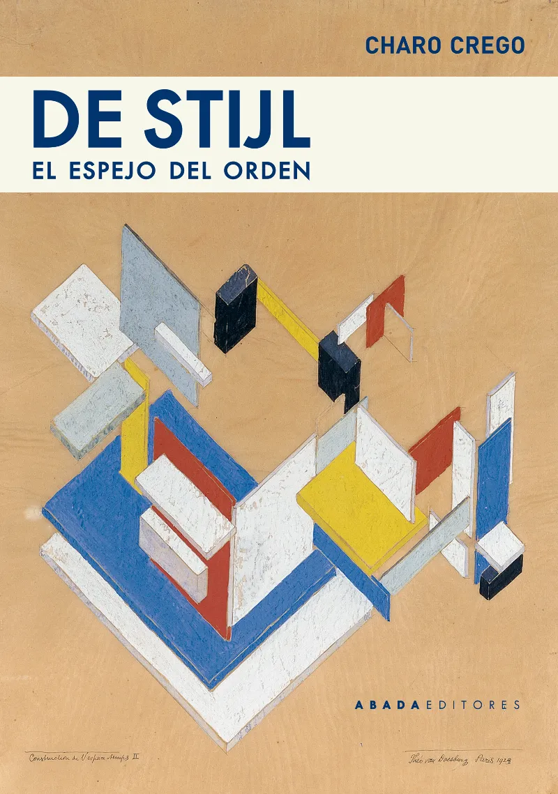 DE STIJL - EL ESPEJO DEL ORDEN -
