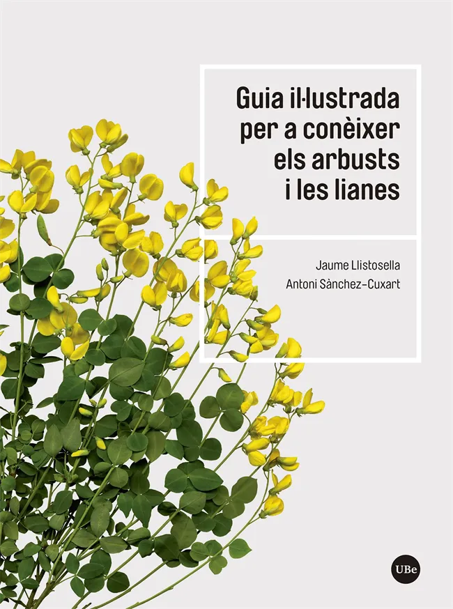GUIA IL.LUSTRADA PER CONEIXER ELS ARBUST I LES LIANES