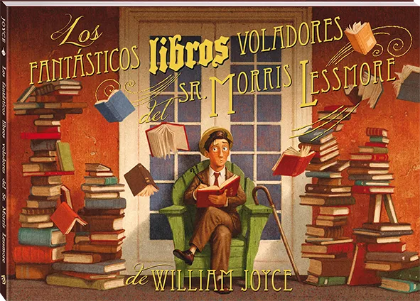 FANTASTICOS LIBROS VOLADORES SR MORRIS LESSMORE