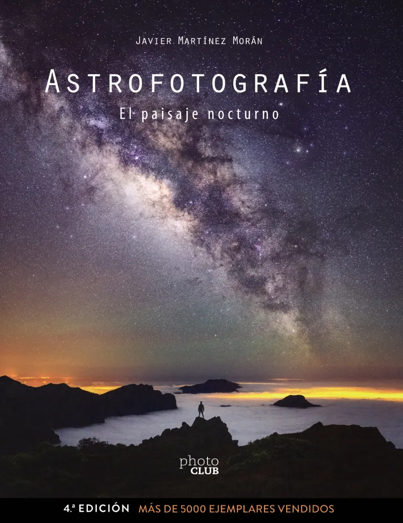 ASTROFOTOGRAFIA - EL PAISAJE NOCTURNO -