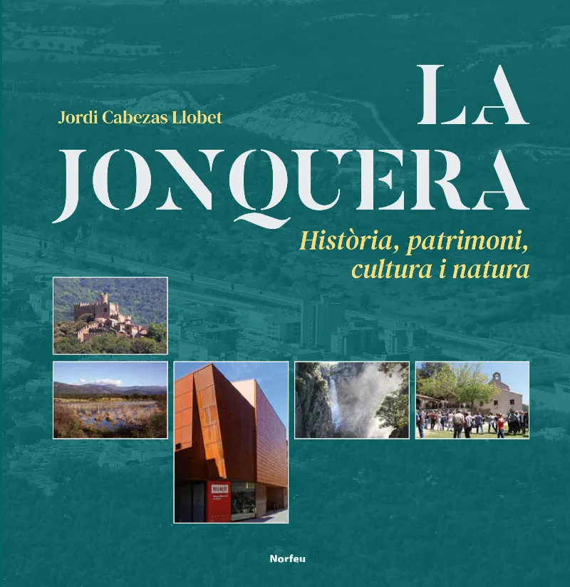 JONQUERA,LA - HISTORIA PATRIMONI CULTURA I NATURA -