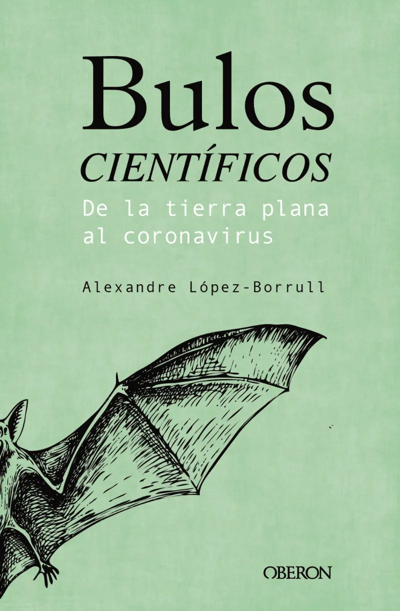 BULOS CIENTIFICOS - DE LA TIERRA PLANA AL CORONAVIRUS -