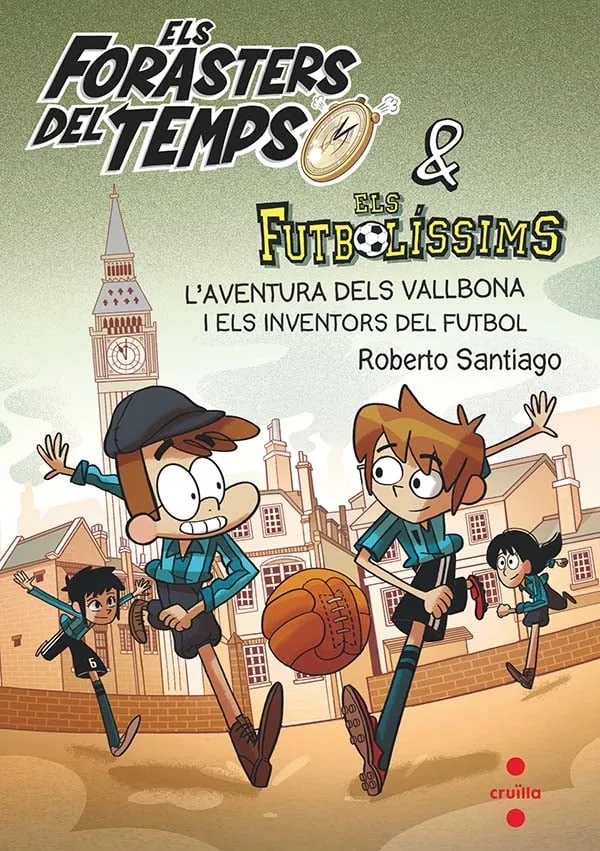 FORASTERS DEL TEMPS 09 - L'AVENTURA DELS VALLBONA I ELS INVENTORS DEL FUTBOL