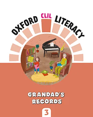 OXFORD CLIL LITERACY: GRANDAD'S RECORD