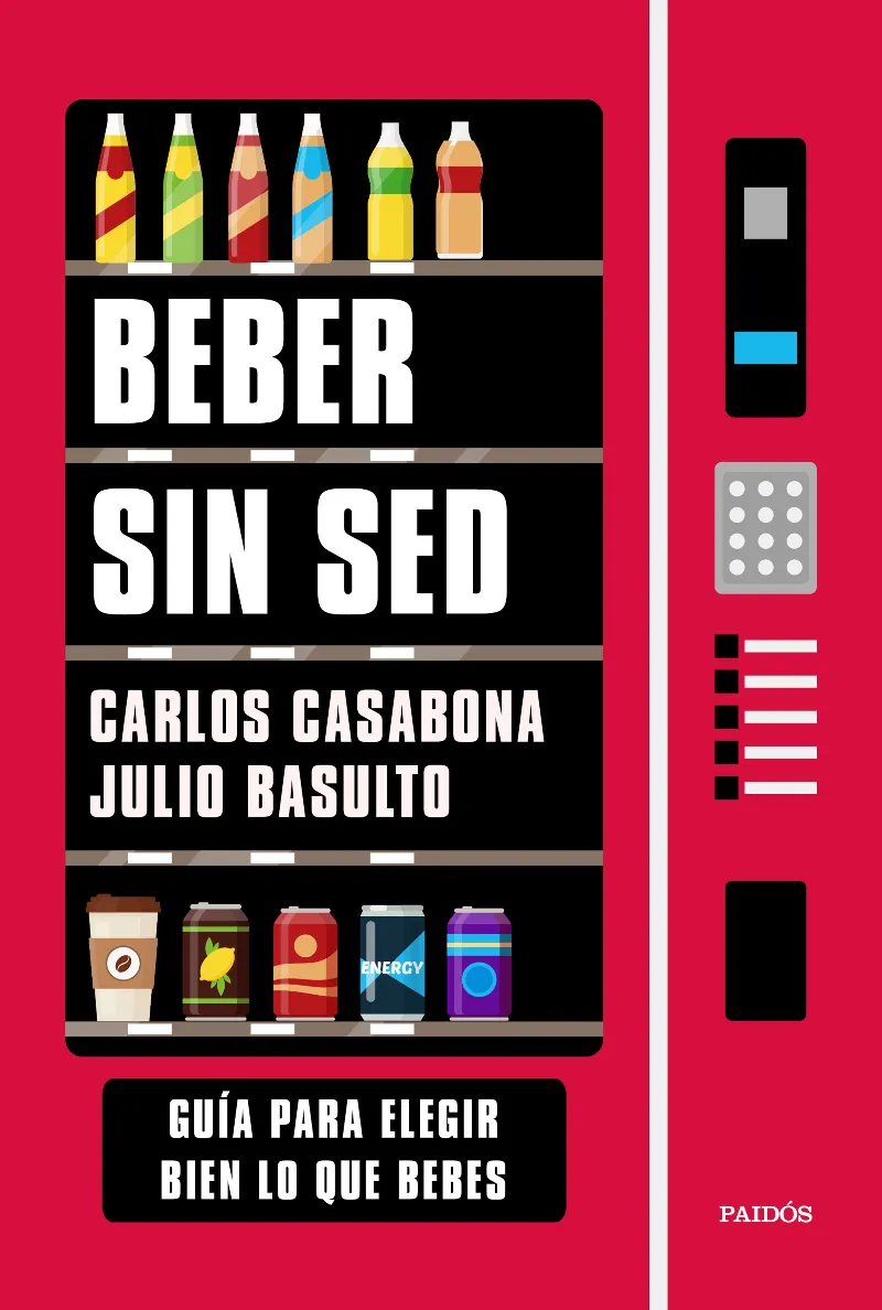 BEBER SIN SED - GUIA PARA ELEGIR BIEN LO QUE BEBES -