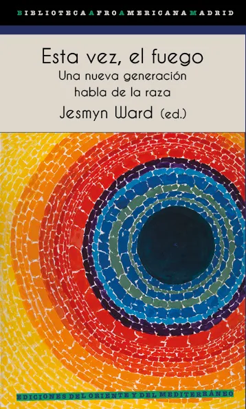 ESTA VEZ EL FUEGO - UNA NUEVA GENERACION HABLA DE LA RAZA -