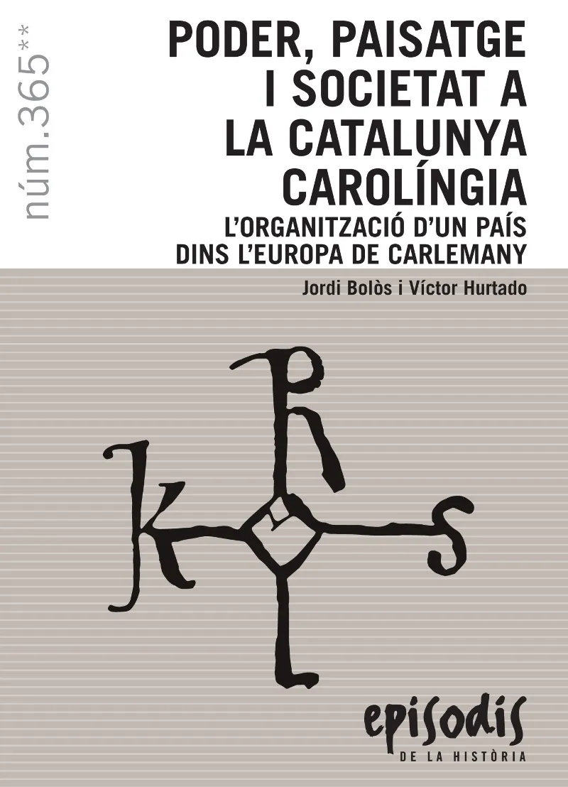 PODER PAISATGE I SOCIETAT A LA CATALUNYA CAROLINGIA