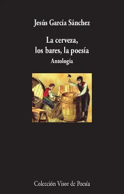 CERVEZA LOS BARES LA POESIA - ANTOLOGIA -