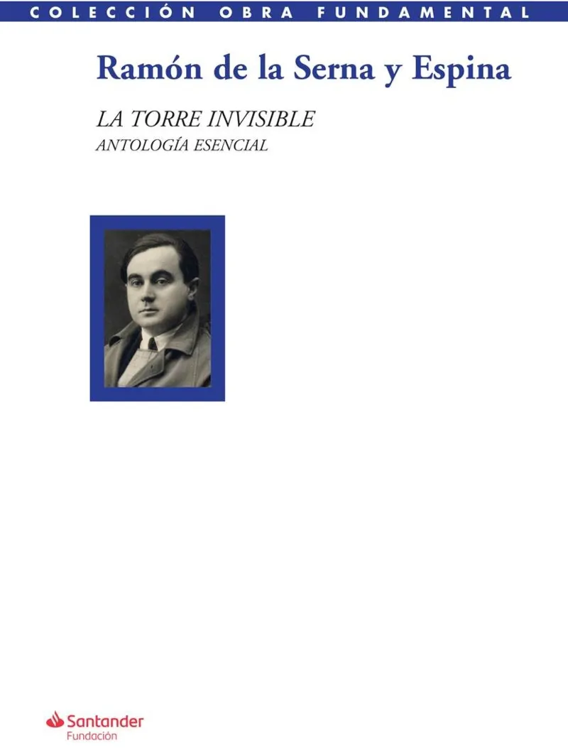 TORRE INVISIBLE, LA. ANTOLOGIA ESENCIAL
