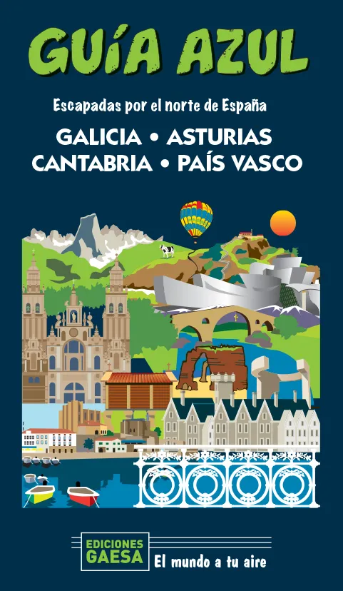 ESCAPADAS POR EL NORTE DE ESPAÑA GALICIA ASTURIAS CANTABRIA PAIS VASCO