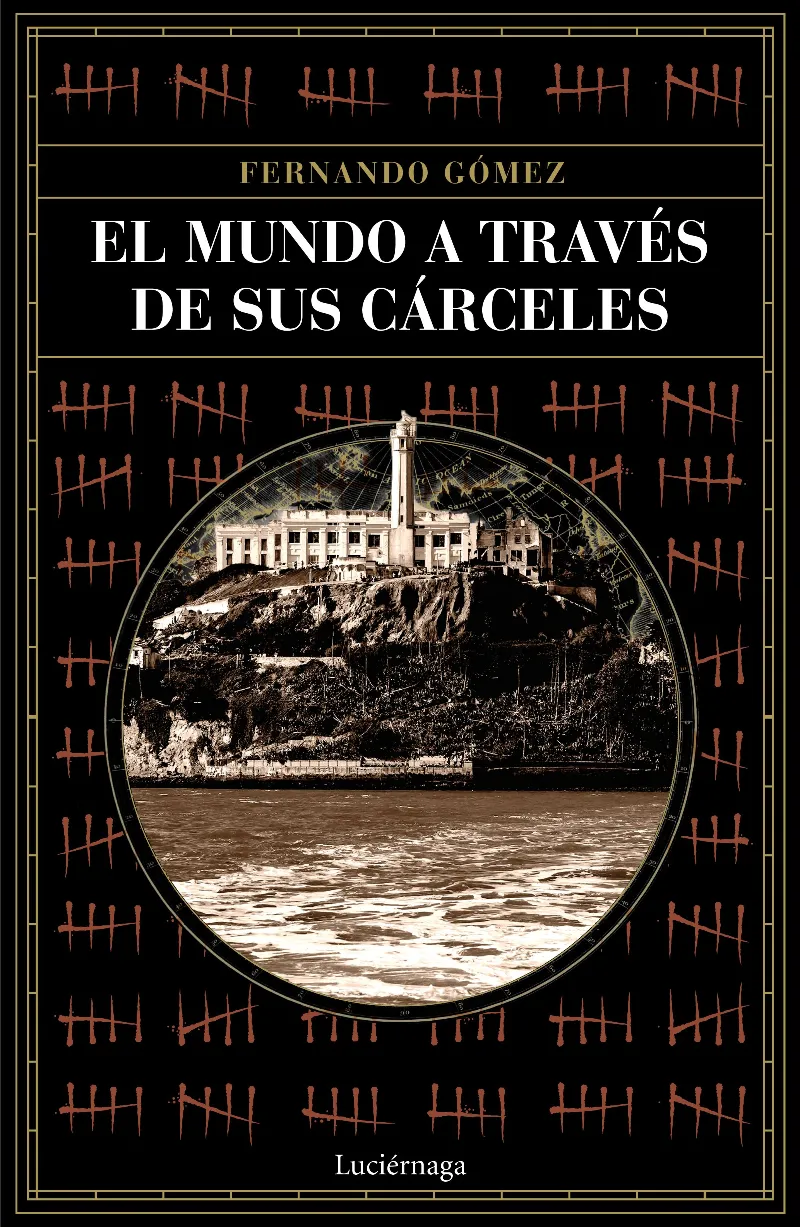 MUNDO A TRAVES DE SUS CARCELES
