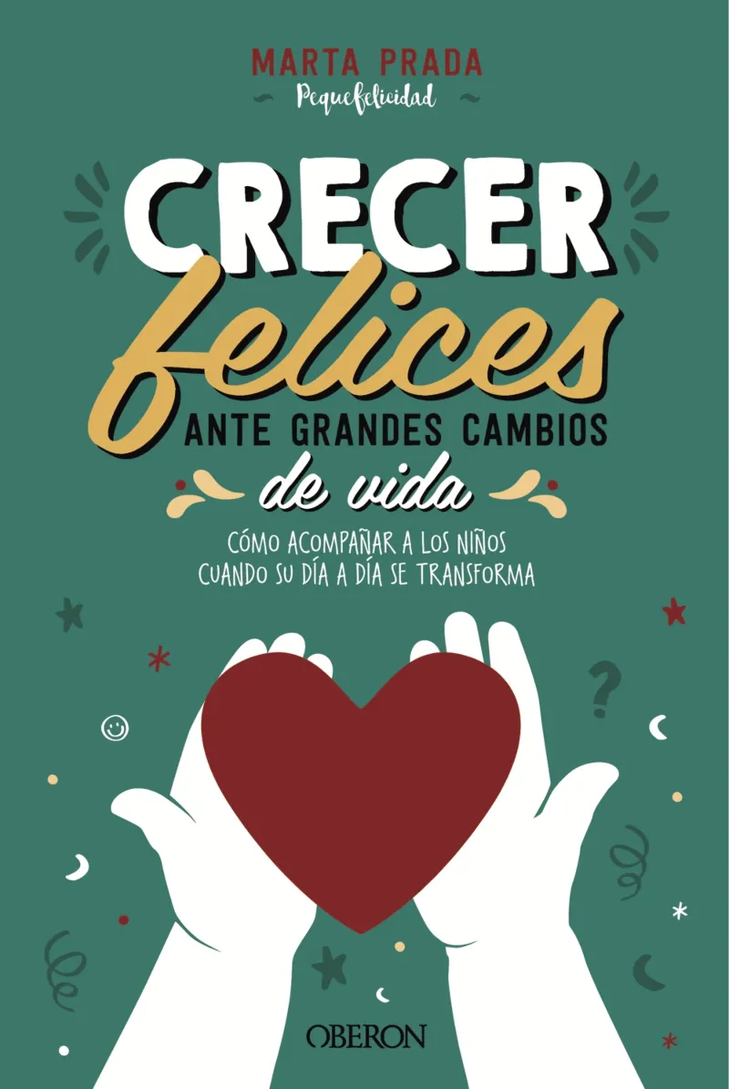 CRECER FELICES ANTE GRANDES CAMBIOS