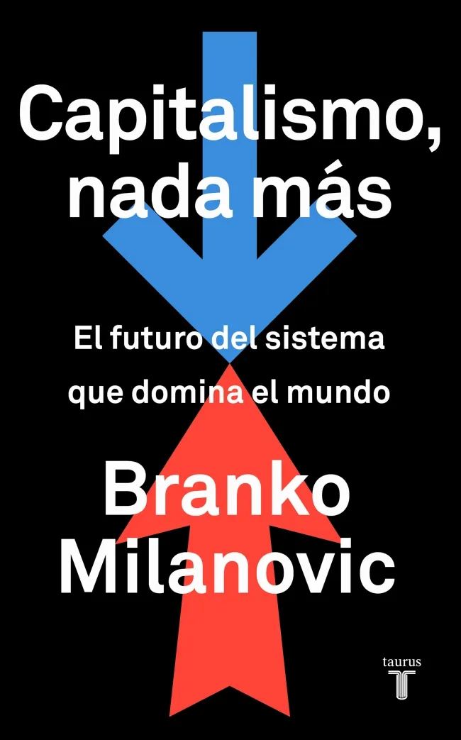 CAPITALISMO NADA MAS - EL FUTURO DEL SISTEMA QUE DOMINA EL MUNDO -