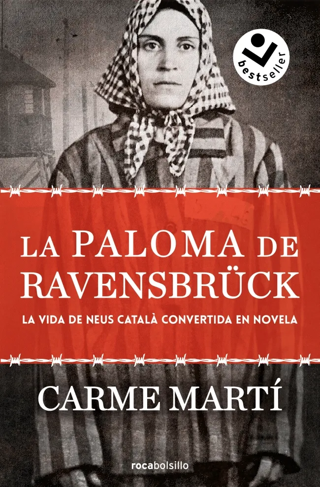 PALOMA DE RAVENSBRUCK,LA - LA VIDA DE NEUS CATALA CONVERTIDA EN NOVELA -